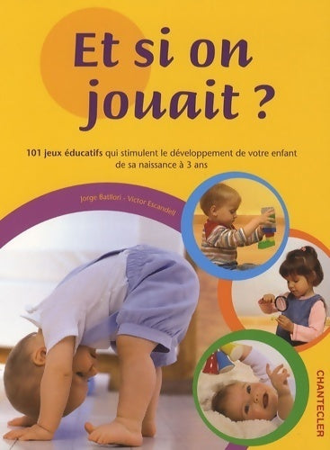 Et si on jouait ? - Jorge Batllori - Livre