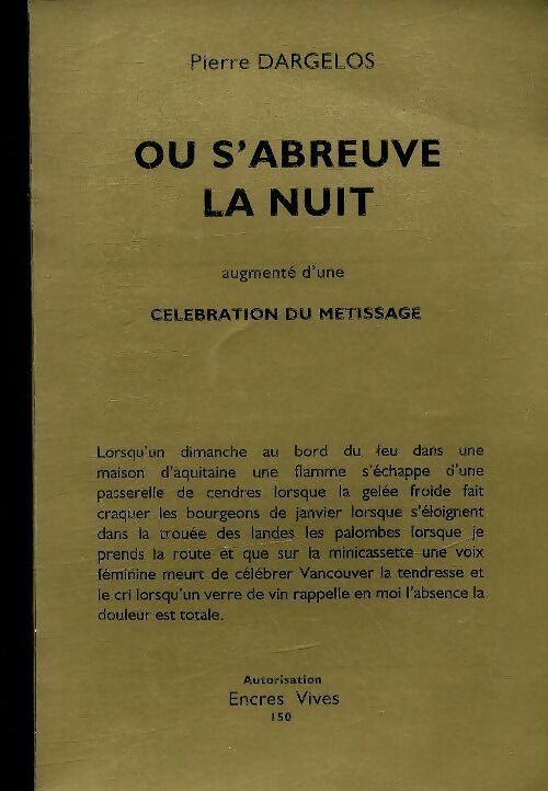 Ou s'abreuve la nuit - Pierre Dargelos - Livre