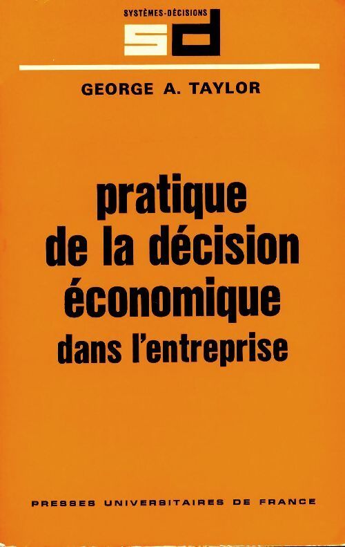 Pratique décision économique en entreprise - George A. Taylor - Livre