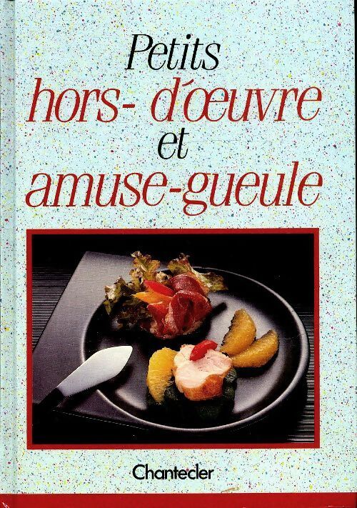 Petits hors-d'oeuvre et amuse-gueule - Collectif - Livre
