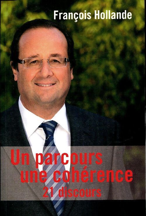 Un parcours, une cohérence - François Hollande - Livre