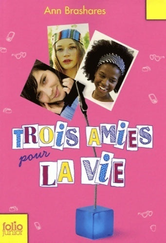Trois amies pour la vie - Ann Brashares - Livre