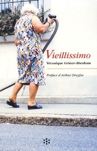 Vieillissimo - Véronique Griner-Abraham - Livre