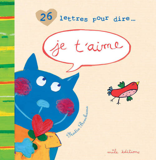 26 lettres pour dire... Je t'aime - Nadia Bouchama - Livre