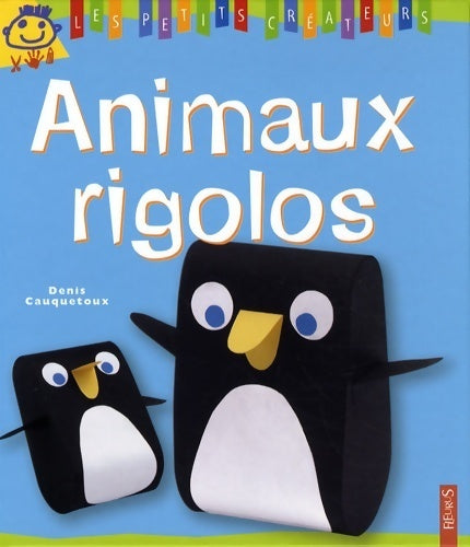 Animaux rigolos - Denis Cauquetoux - Livre