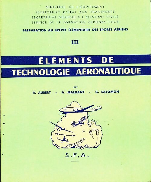 Préparation au brevet élémentaire des sports aériens Tome III : Éléments de technologie aéronautique - Collectif - Livre