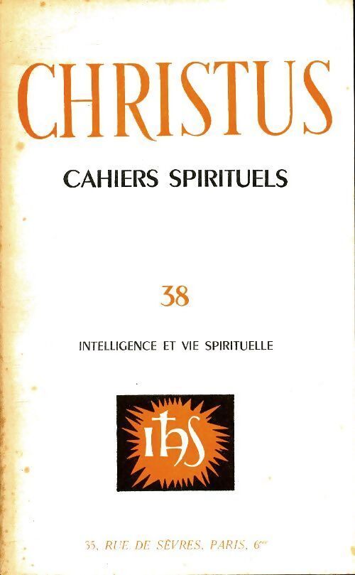 Christus n°38 : Intelligence et vie spirituelle - Collectif - Livre