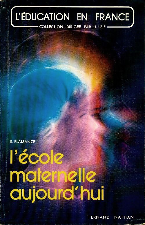 L'école maternelle aujourd'hui - E Plaisance - Livre