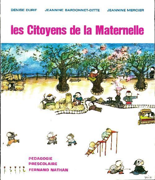 Les citoyens de la maternelle - Denise Durif - Livre
