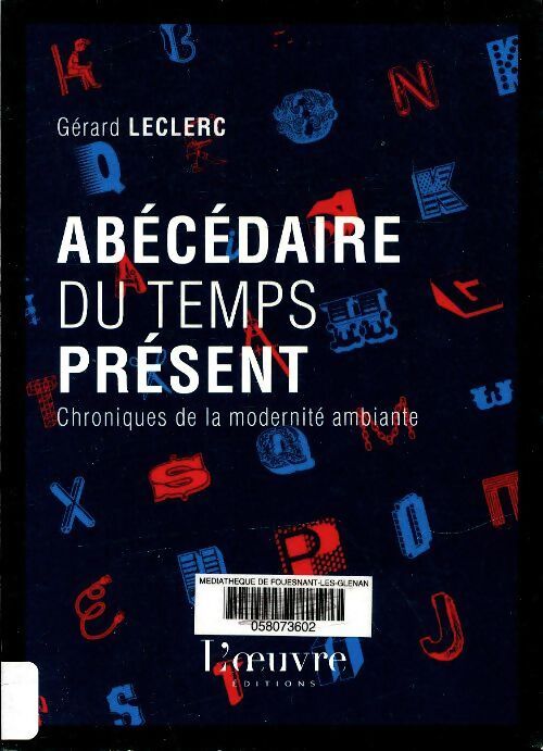 Abécadaire du temps présent - Gérard Leclerc - Livre
