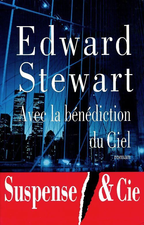 Avec la bénédiction du ciel - Edward Stewart - Livre