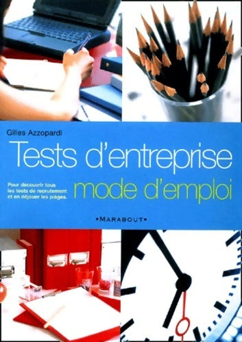Tests d'entreprise. Mode d'emploi - Gilles Azzopardi - Livre