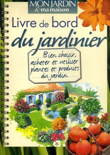 Livre de bord du jardinier - Hugo Horiot - Livre