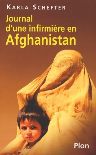 Journal d'une infirmière en Afghanistan - Karla Schefter - Livre