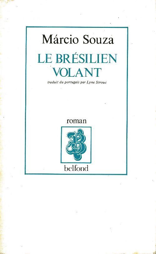 Le brésilien volant - Marcio Souza - Livre