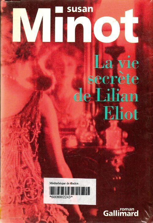 La vie secrète de Lilian Eliot - Susan Minot - Livre