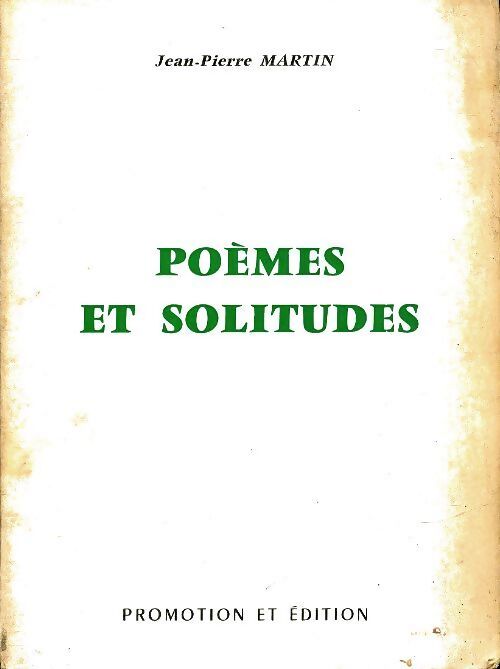 Poèmes et solitudes - Jean-Pierre Martin - Livre