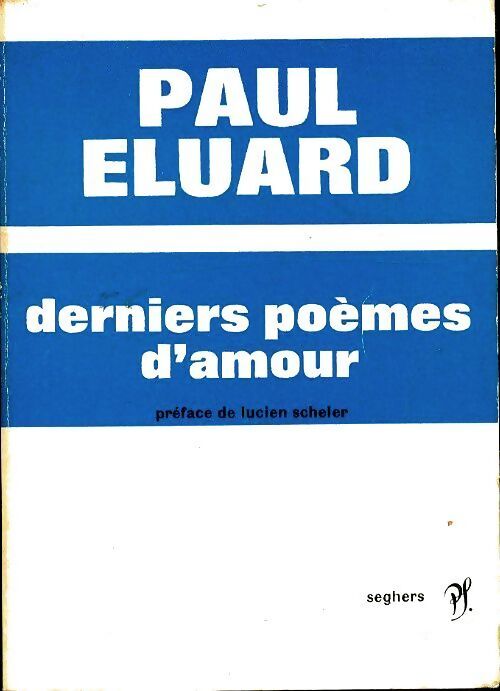Derniers poèmes d'amour - Paul Eluard - Livre