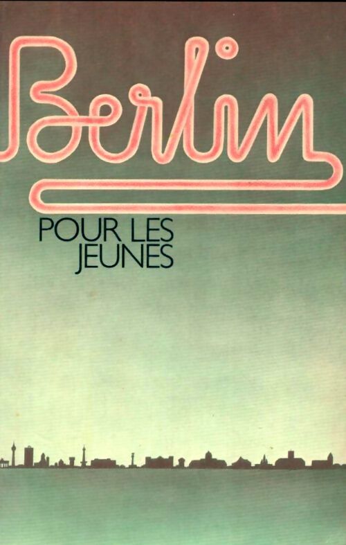 Berlin pour les jeunes - Collectif - Livre