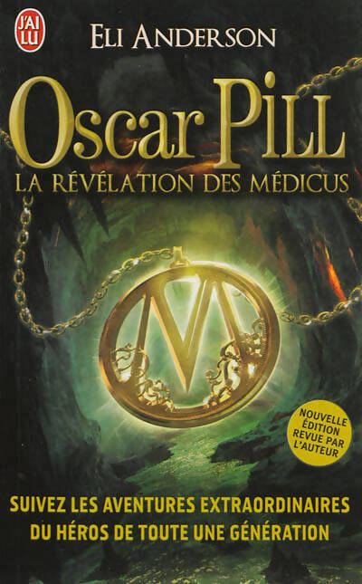 Oscar Pill Tome I : La révélation des Médicus - Eli Anderson - Livre