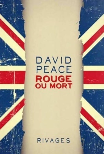 Rouge ou mort - David Peace - Livre