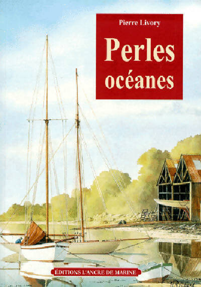 Perles océanes - Pierre Livory - Livre