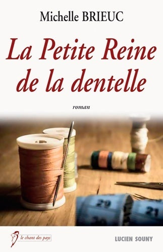 Petite Reine de la dentelle - Michelle Brieuc - Livre