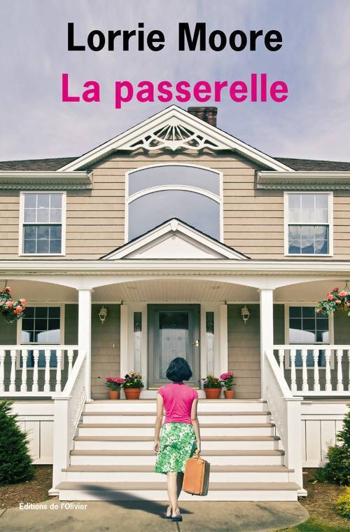 La passerelle - Lorrie Moore - Livre