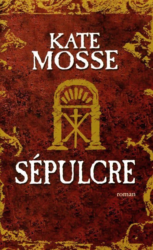 Sépulcre - Kate Mosse - Livre