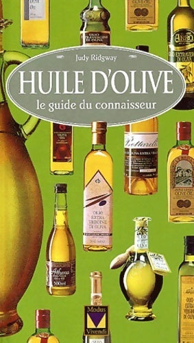Le guide de l'huile d'olive. Manuel de référence du connaisseur - Judy Ridgway - Livre