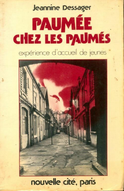 Paumée chez les paumés. Expérience d'accueil de jeunes - Jeannine Dessager - Livre