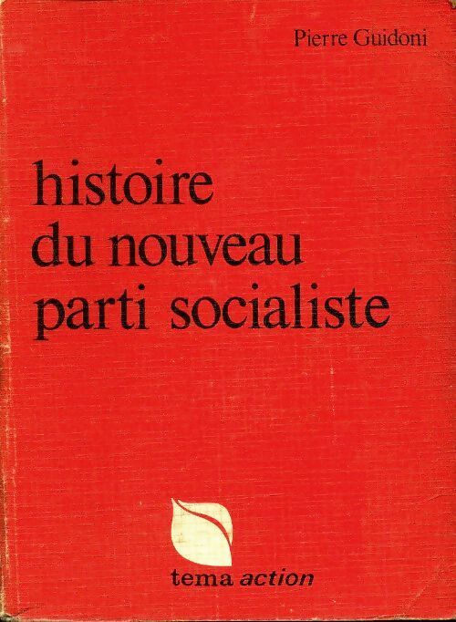 Histoire du nouveau parti socialiste - Pierre Guidoni - Livre