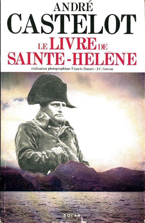 Le livre de Sainte Hélène - André Castelot - Livre