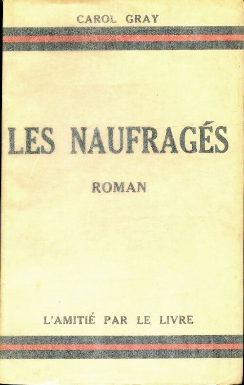 Les naufragés - Carol Gray - Livre