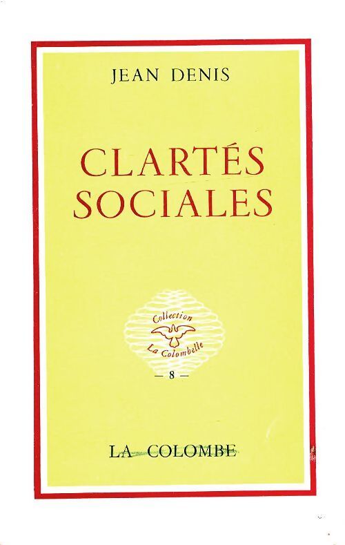 Clartés sociales - Jean Denis - Livre