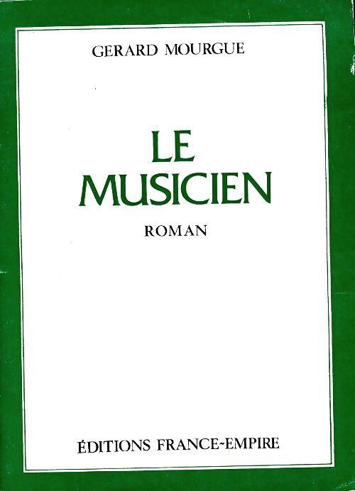 Le musicien - Gérard Mourgue - Livre