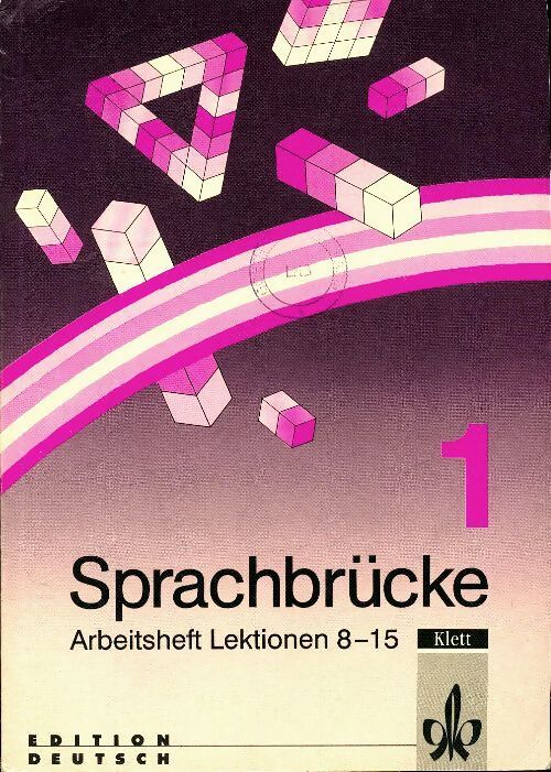 Sprachbrucke - level 1 : Arbeitsheft 2: lektionen 8-15 - Collectif - Livre