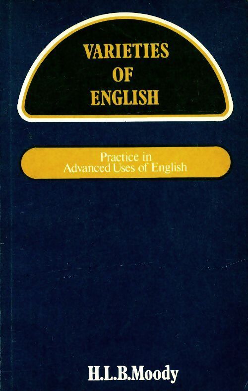 Varieties of english - H. L. B. Moody - Livre