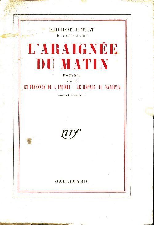L'araignée du matin / En présence de l'ennemi / Le départ du Valdivia - Phillipe Hériat - Livre