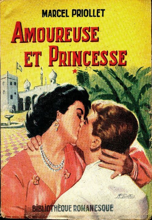 Amoureuse et princesse - Marcel Priollet - Livre