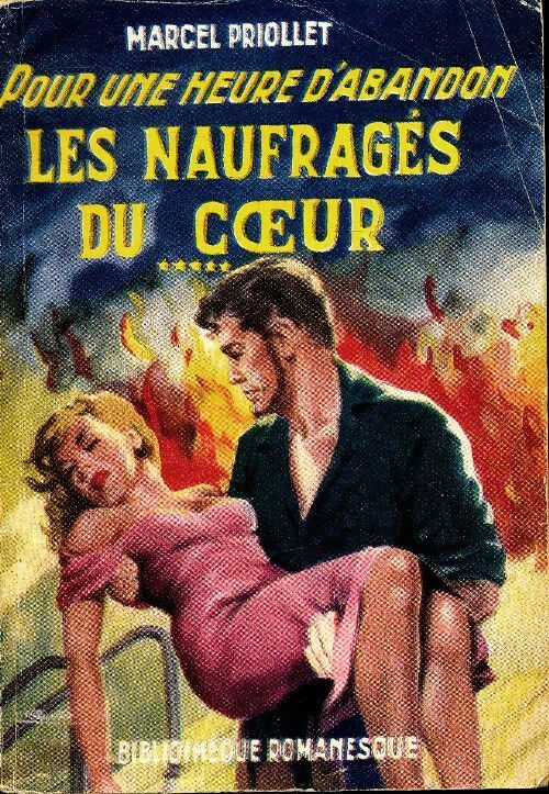 Pour une heure d'abandon Tome V : Les naufragés du coeur - Marcel Priollet - Livre