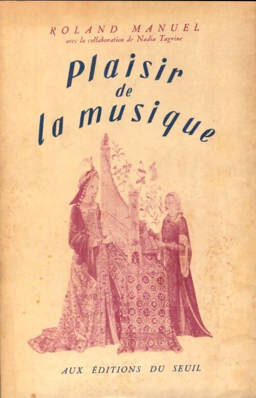 Plaisir de la musique - Roland Manuel - Livre