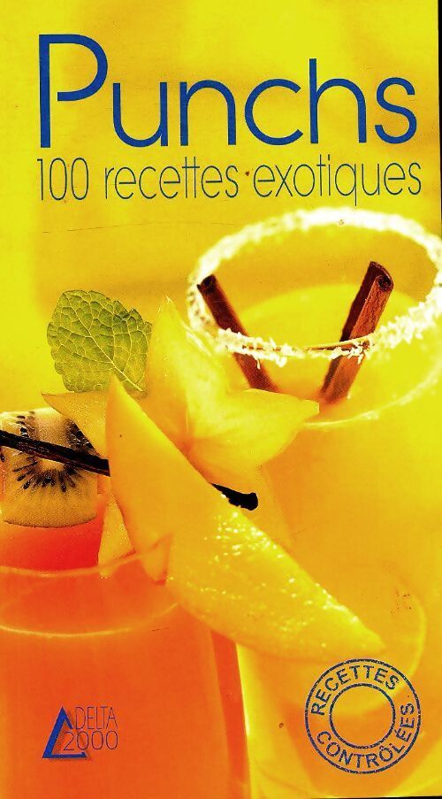 Punchs. 100 Recettes exotiques - Collectif - Livre