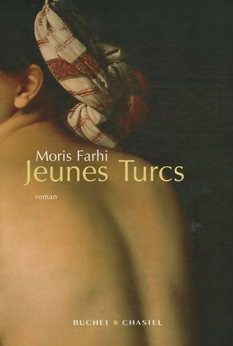 Jeunes Turcs - Moris Farhi - Livre