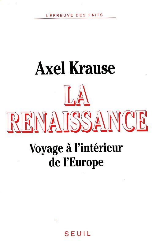 La renaissance voyage à l'intérieur de l'Europe - Axel Krause - Livre
