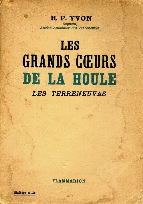 Les grands coeurs de la houle les terreneuvas - R.P. Yvon - Livre