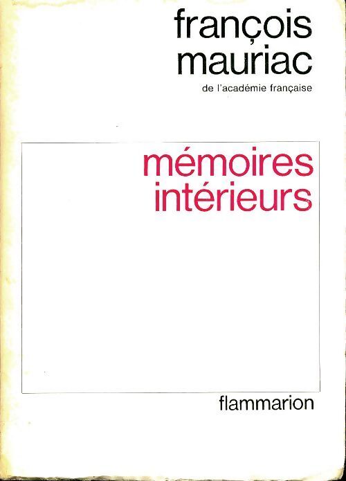 Mémoires intérieurs - François Mauriac - Livre