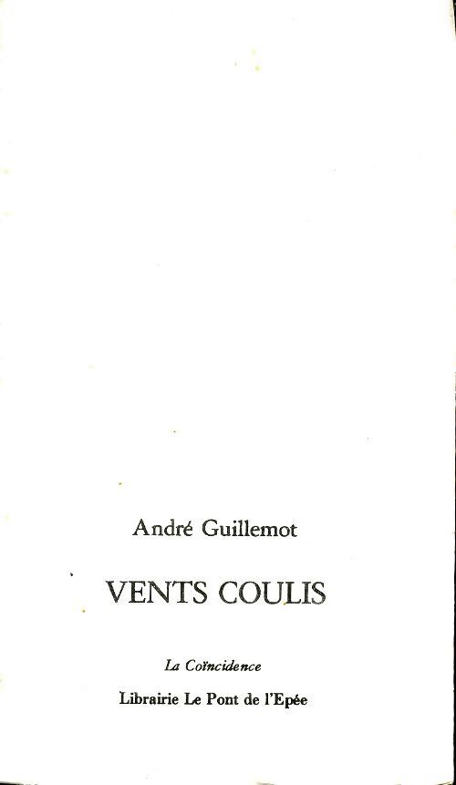 Vents coulis - André Guillemot - Livre