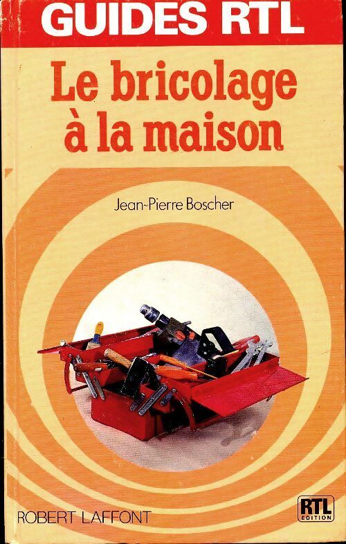 Le bricolage à la maison - Jean-Pierre Boscher - Livre