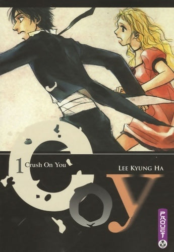 Crush on you ! Tome I - Kyung-Ha Lee - Livre